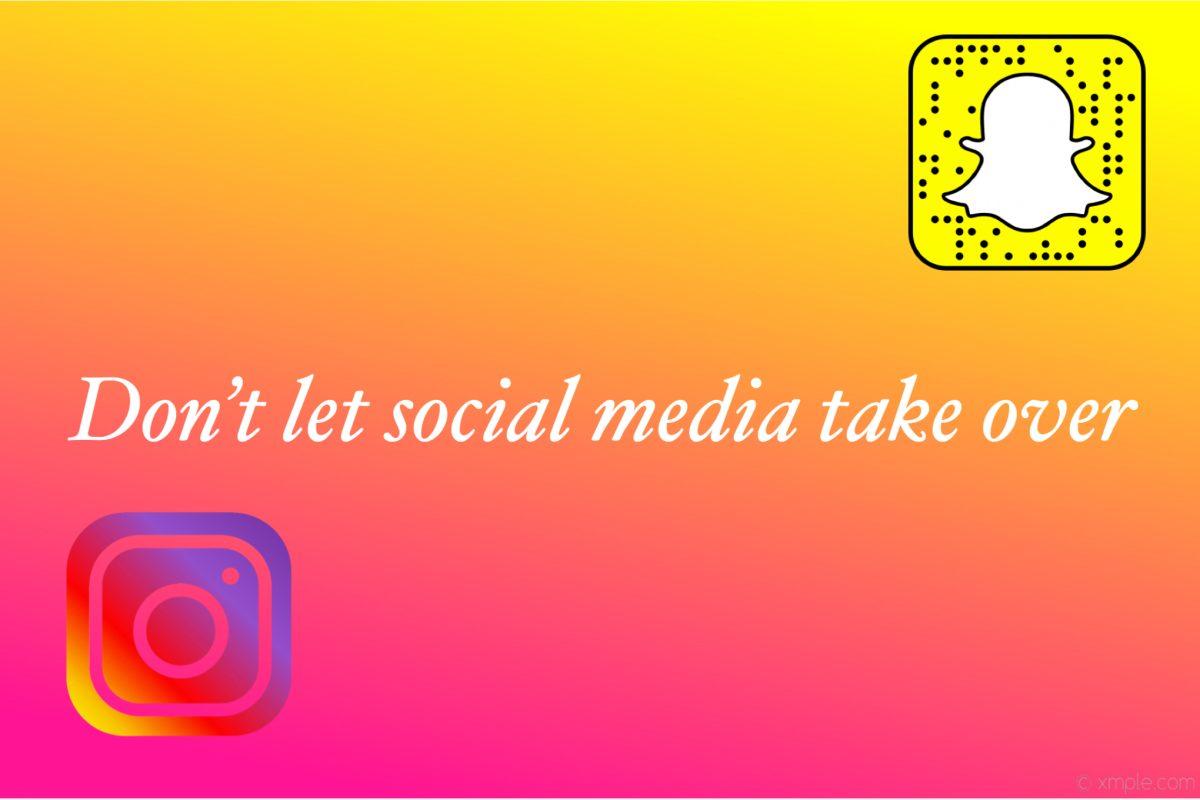 Dont Let Social Media Take Over